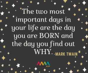 the-two-most-important-days-in-your-life-are-the-day-you-are-born-and-the-day-you-find-our-why-mark-twain