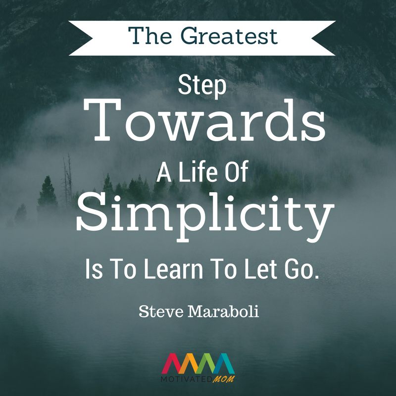 the-greatest-step-towards-a-life-of-simplicity-is-to-learn-to-let-go