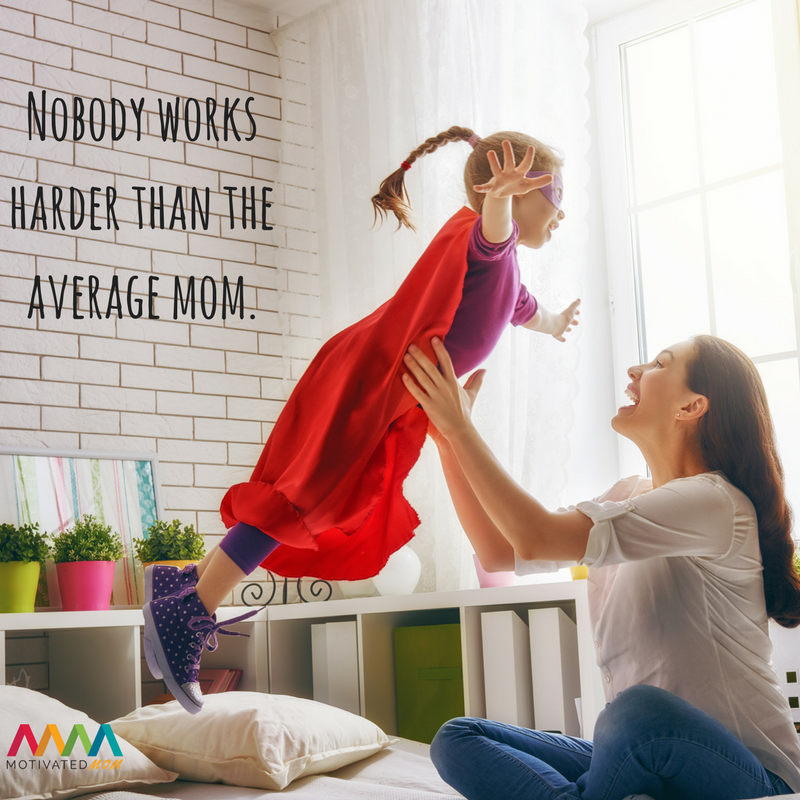 nobody-works-harder-than-the-average-mom (1)