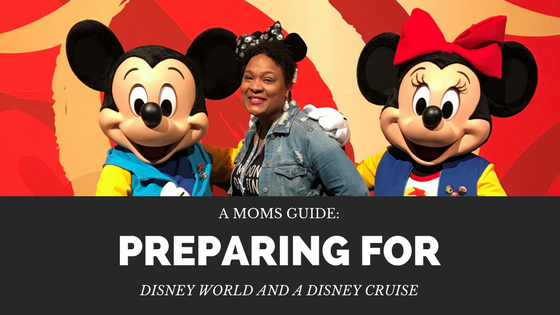 a-moms-guide-preparing-for-Disney-world-and-a-Disney-cruise