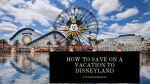 How to save on a vacation to disneyland