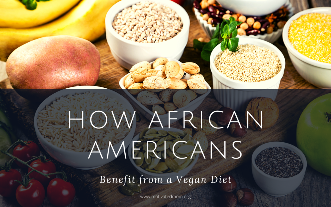 How African Americans Benefit from a Vegan Diet