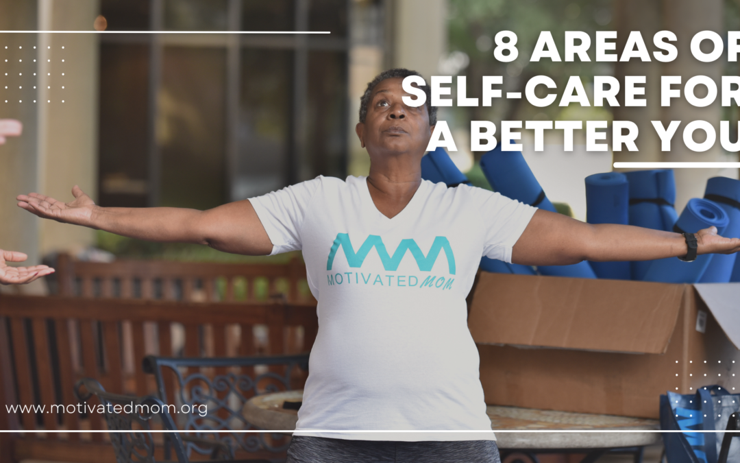 8 Areas Of Self-Care For A Better You