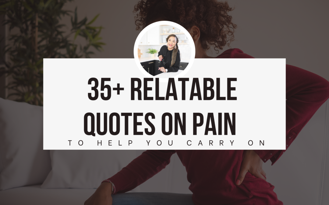 35+ Relatable Quotes on Pain to Help You Carry On