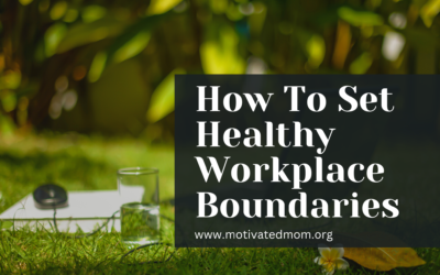 How To Set Healthy Workplace Boundaries