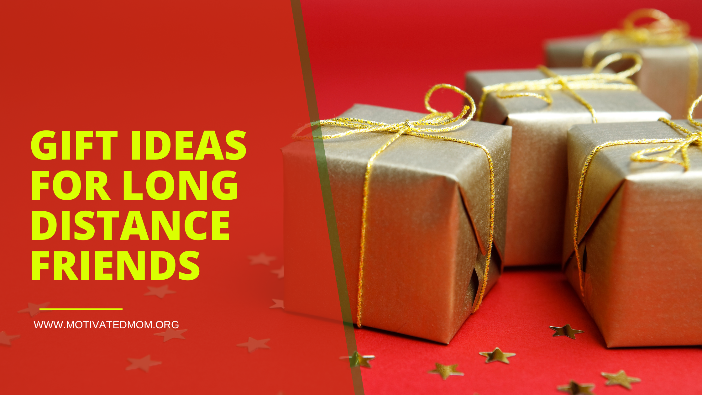 Gift Ideas For Long Distance Friends - Motivated Mom
