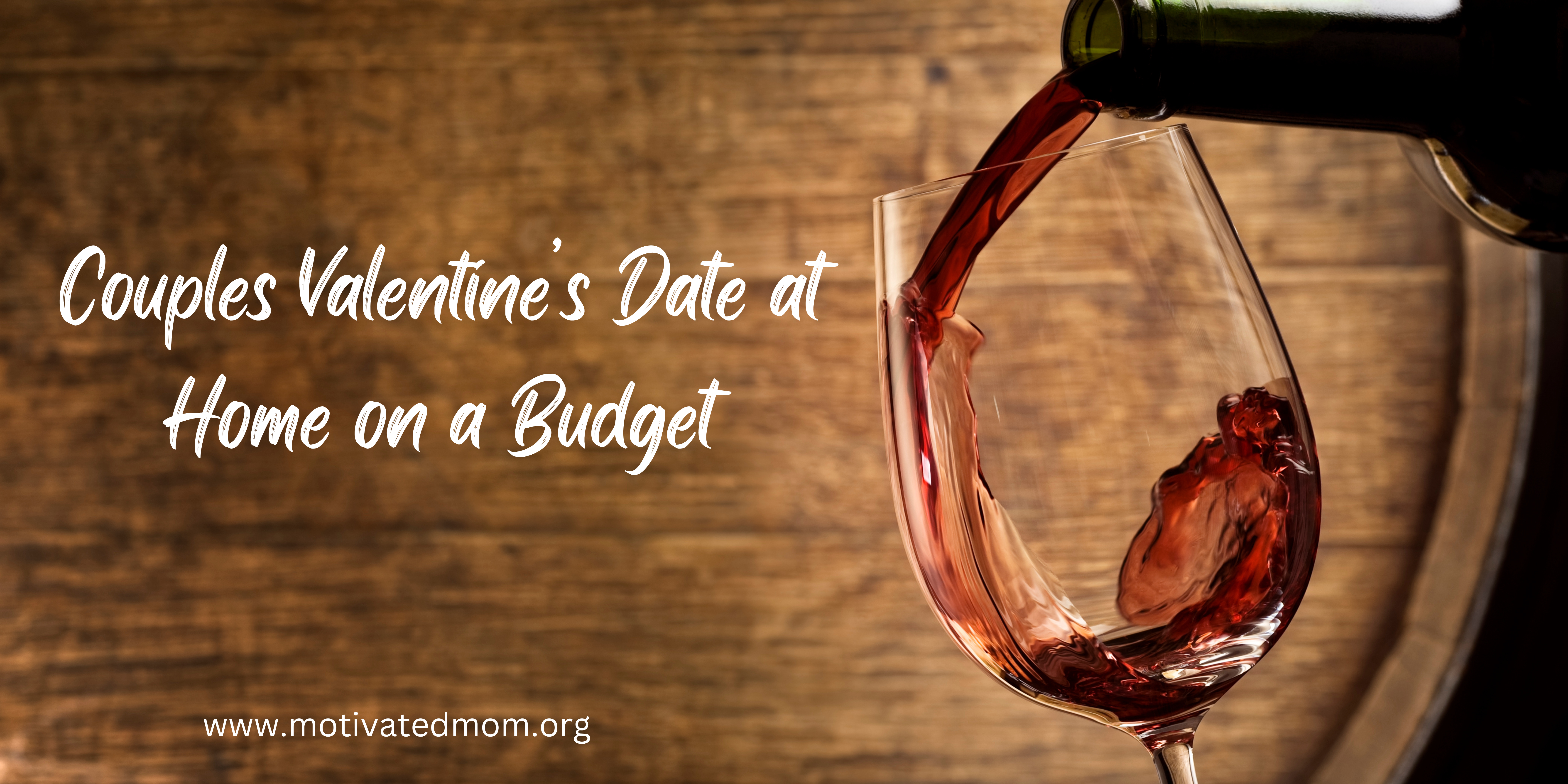 Couples Valentine’s Date at Home on a Budget